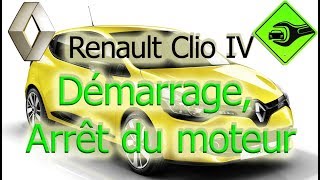 Renault Clio IV  Démarrage Arrêt du moteur [upl. by Baudelaire]