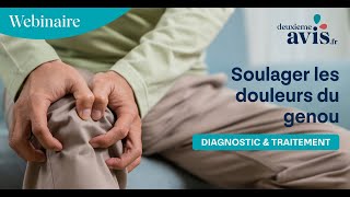 Soulager les douleurs du genou  diagnostic et traitement [upl. by Fuhrman973]