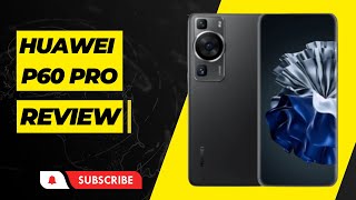 Huawei P60 Pro Unveiling Smartphone Brilliance  Review [upl. by Ahseei223]