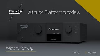 Trinnov Altitude Tutorials  The Wizard Setup [upl. by Naeloj]