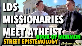 Street Epistemology LDS Missionaries Meet Atheist Book of Mormon [upl. by Gildea]