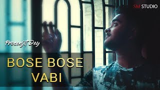 Bose Bose Bhabi cover by Prosenjit dey  Bandhan  Jeet Gannguli [upl. by Enniroc]