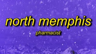 Pharmacist  North Memphis Lyrics [upl. by Blus756]