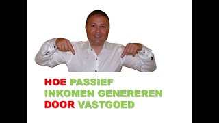 Cursus Passief inkomen genereren door succesvol te investeren in vastgoed [upl. by Otilopih706]