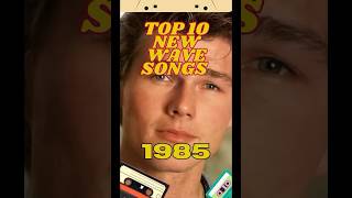 Top 10 New Wave Songs of 1985 [upl. by Arissa]