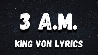 King Von  3 AM lyrics [upl. by Verada415]