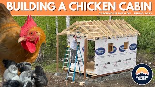 Building A Chicken Coop to Withstand Alaska’s Harsh Winters [upl. by Nnylram296]