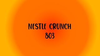 Nestle Crunch 803  Nestle Crunch [upl. by Aninahs]