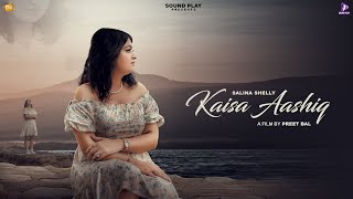 KAISA AASHIQ AE JATTA Full Video SALINA SHELLY  DHOLA  PREET BAL  New Punjabi Song 2024 [upl. by Aihsotal]