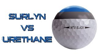 Urethane vs Surlyn Golf Balls [upl. by Adnaram]