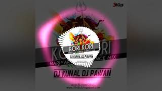 KORI KORI NARIYAR CHADE  DILIP SADANGI  DJ PAWAN  DJ KUNAL [upl. by Aiyram870]