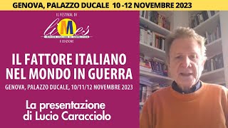 Lucio Caracciolo presenta Il fattore italiano nel mondo in guerra  Festival di Limes Genova 2023 [upl. by Einna]