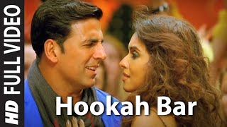 hookah bar song  akshay kumar songs [upl. by Aicul]