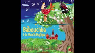 LIVRE AUDIO amp COLORIAGE  BABOUCHKA ET LE MOULIN MAGIQUE extrait [upl. by Jerry]