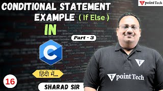 Conditional Statement If Else Example3  C Programming Language  Tpoint Tech [upl. by Sharman]