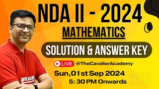 NDA Answer Key  NDA II 2024 Exam Analysis 🔥  Mathematics Live Paper Discussion  Cavalier Delhi [upl. by Crissy]