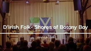 Dirish Folk Shores of Botany Bay [upl. by Haldan]