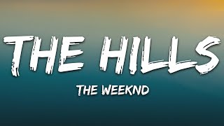 The Weeknd  The Hills Lyrics [upl. by Yrred357]