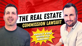 The Real Estate Commission Lawsuit Explained And Analyzed [upl. by Eylhsa]