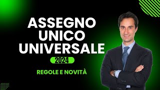 🔴 ASSEGNO UNICO UNIVERSALE 2024 novità e regole da seguire [upl. by Chastity]