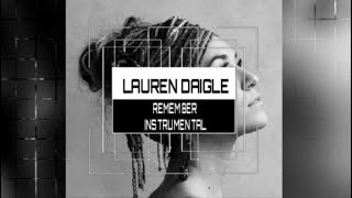 Lauren Daigle  Remember  Instrumental Karaoke Track with Lyrics [upl. by Ariaec]