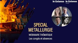 Webinaire métallurgie thème  les congés et absences [upl. by Rizzi395]