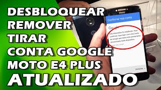 Desbloquear remover tirar conta Google moto e4 plus modelo xt1773 e outros modelos [upl. by Ybor]