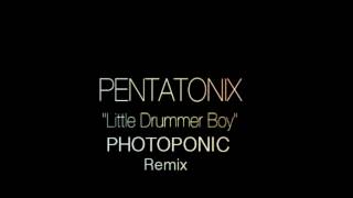 Pentatonix  Little Drummer Boy Photoponic Remix [upl. by Llain]