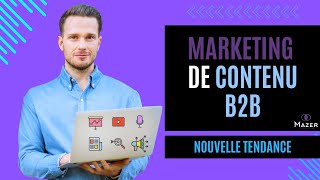 Marketing de contenu B2B  la nouvelle tendance [upl. by Yrallam]