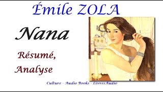 BAC  Émile ZOLA Nana Résumé Analyse [upl. by Ydnam]