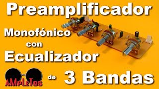 preamplificador monofonico con EQ de tres bandas [upl. by Faxun]