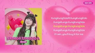 official seo eve  KungKungDda English  Lyrics [upl. by Brok]