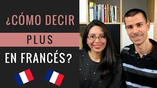 Cómo decir PLUS en francés  Clase de pronunciación de francés [upl. by Nnylak570]