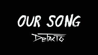 DeFacto  Our Song Official Lyric Video [upl. by Yleoj]