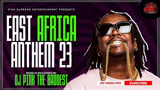 DJ PINK THE BADDEST  EAST AFRICA ANTHEM VIDEO MIX VOL23  NADIA MUKAMI  DIAMOND  BRUCE MELODIE [upl. by Chen552]