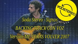 Soda Stereo  Signos BACKING TRACK CON VOZ Versión Me Verás Volver 2007 [upl. by Aiynot]