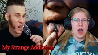 Reacting to the most DANGEROUS my strange addictions [upl. by Heuser261]