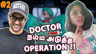 DrNewt amp KaruppuVella வாங்க Operation பன்னலாம் 💉 Surgeon Simulator 2  Part 2 [upl. by Retseh]