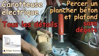 Carotteuse beton  Percer un plancher béton et plafond platre sans degats  vidéo complète [upl. by Jump451]