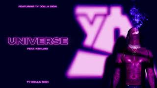 Ty Dolla ign – Universe feat Kehlani Official Audio [upl. by Leahcar]